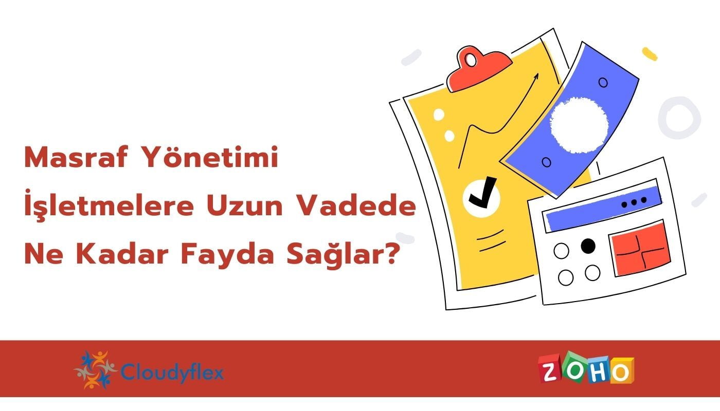 Masraf Yönetimi İşletmelere Uzun Vadede Ne Kadar Fayda Sağlar? 